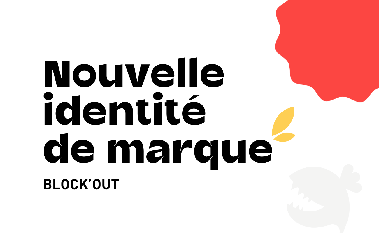 Nouvelle identité de marque : Block'Out vise toujours plus haut !